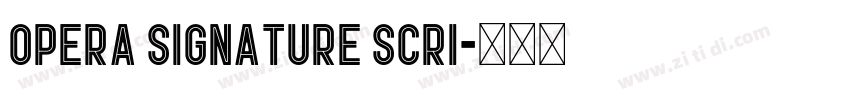 Opera Signature Scri字体转换